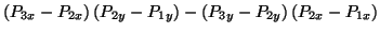 $\displaystyle \left( P_{3x}-P_{2x}\right) \left( P_{2y}-P_{1y}\right) -\left( P_{3y}-P_{2y}\right) \left( P_{2x}-P_{1x}\right)$